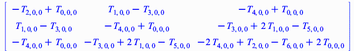 rtable(1 .. 3, 1 .. 3, [[`+`(`-`(T[2, 0, 0]), T[0, 0, 0]), `+`(T[1, 0, 0], `-`(T[3, 0, 0])), `+`(`-`(T[4, 0, 0]), T[0, 0, 0])], [`+`(T[1, 0, 0], `-`(T[3, 0, 0])), `+`(`-`(T[4, 0, 0]), T[0, 0, 0]), `+`...